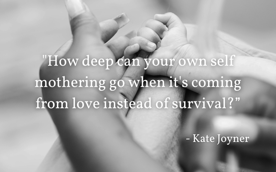 Self-Mothering from Love